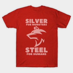 Wolf - Silver for Monsters - Steel for Humans - Fantasy T-Shirt